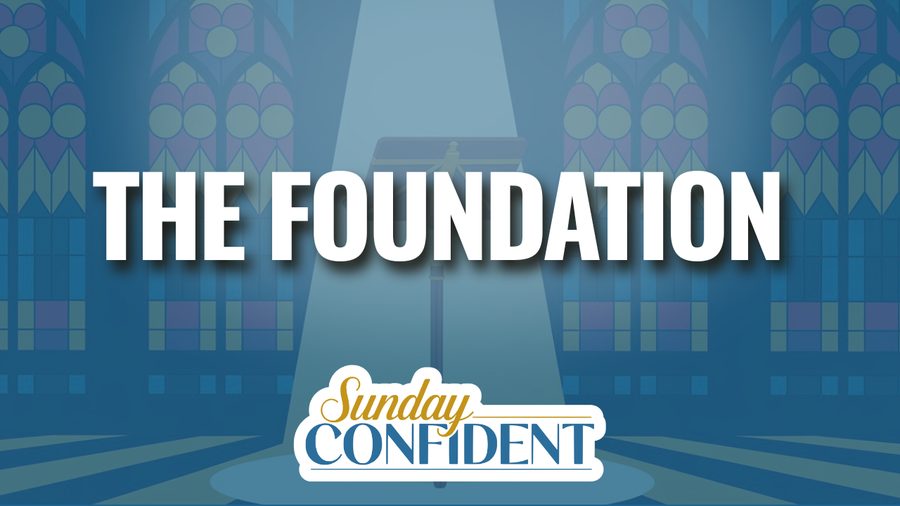Sunday Confident, module card 1, The Foundation, 2026