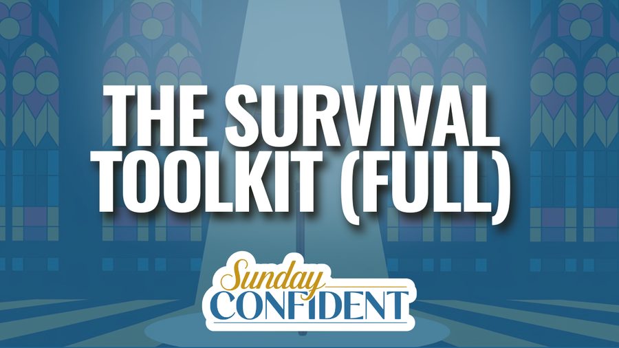 Sunday Confident, module card 3, The Survival Toolkit, 2026