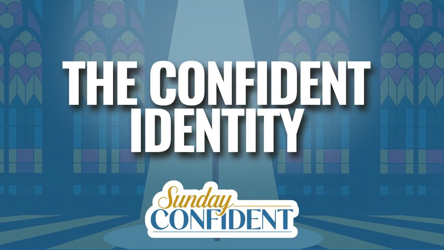 Sunday Confident, module card 6, The Confident Identity, 2026